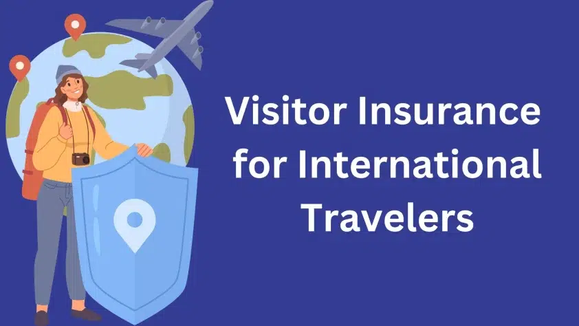 Visitor Insurance for International Travelers